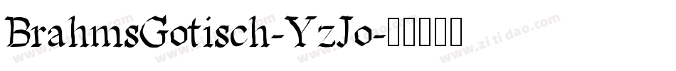 BrahmsGotisch-YzJo字体转换
