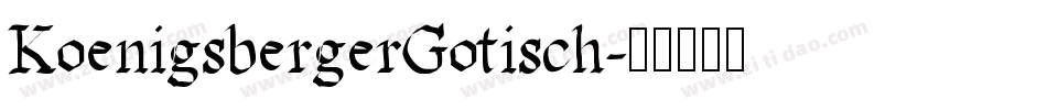 KoenigsbergerGotisch字体转换