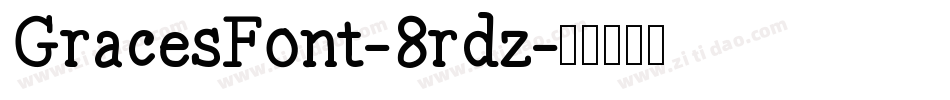 GracesFont-8rdz字体转换