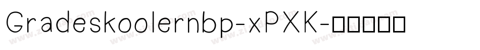 Gradeskoolernbp-xPXK字体转换