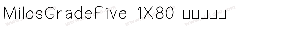 MilosGradeFive-1X80字体转换