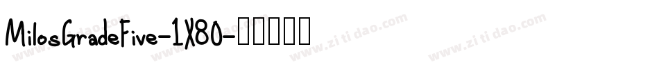 MilosGradeFive-1X80字体转换