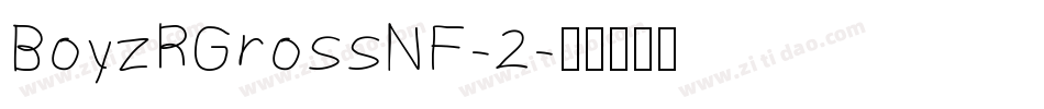 BoyzRGrossNF-2字体转换