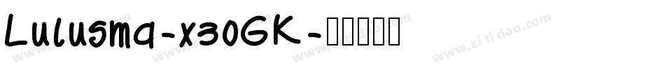 Lulusma-x3oGK字体转换