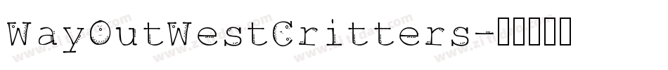 WayOutWestCritters字体转换