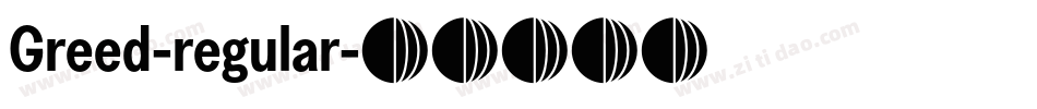 Greed-regular字体转换 Greed-regular字体转换