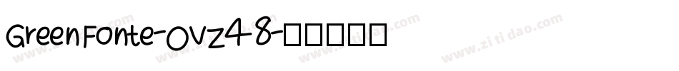 GreenFonte-OVZ48字体转换