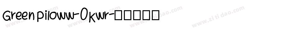 GreenPiloww-0Kwr字体转换