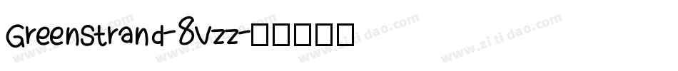 GreenStrand-8Vzz字体转换