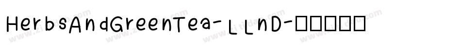 HerbsAndGreenTea-LLnD字体转换