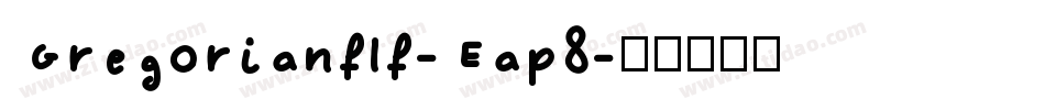 Gregorianflf-Eap8字体转换