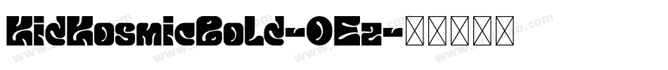 KidKosmicBold-0Ez字体转换