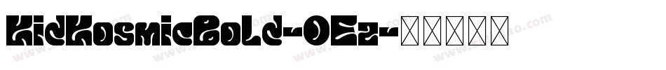 KidKosmicBold-0Ez字体转换
