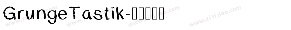 GrungeTastik字体转换