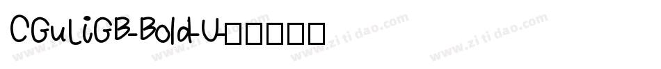 CGuLiGB-Bold-U字体转换
