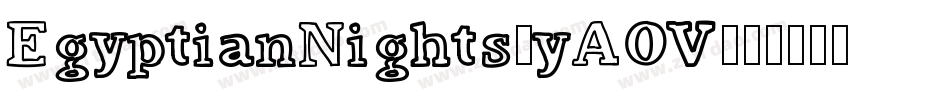 EgyptianNights-yAOV字体转换