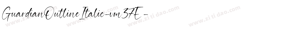 GuardianOutlineItalic-vm37E字体转换 GuardianOutlineItalic-vm37E字体转换