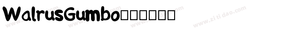 WalrusGumbo字体转换