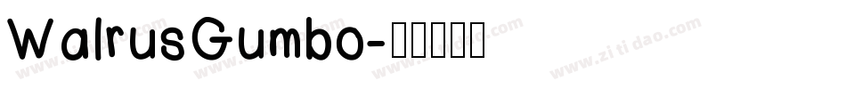 WalrusGumbo字体转换