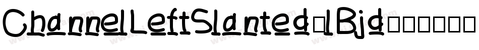 ChannelLeftSlanted-lBjd字体转换