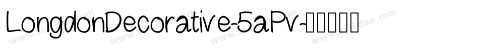 LongdonDecorative-5aPv字体转换