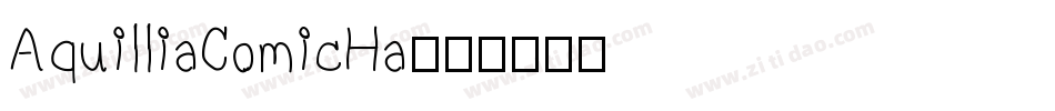 AquilliaComicHa字体转换