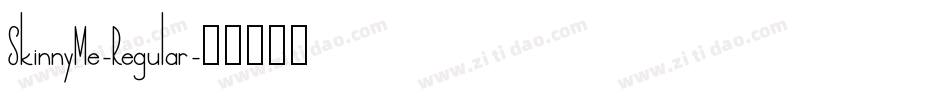 SkinnyMe-Regular字体转换