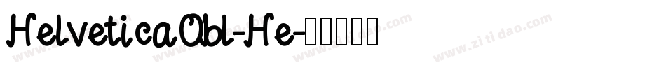 HelveticaObl-He字体转换