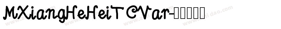 MXiangHeHeiTCVar字体转换