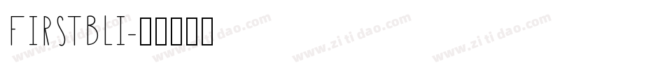 FIRSTBLI字体转换