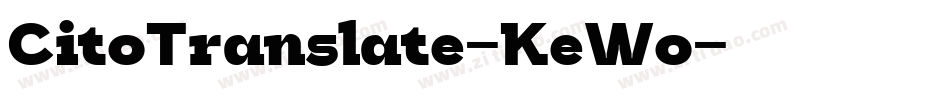 CitoTranslate-KeWo字体转换