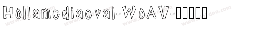 Hollamediaeval-WoAV字体转换