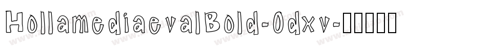 HollamediaevalBold-0dxv字体转换