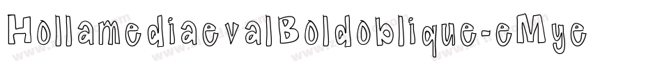 HollamediaevalBoldoblique-eMye字体转换