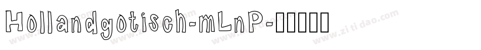 Hollandgotisch-mLnP字体转换