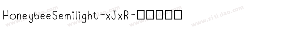 HoneybeeSemilight-xJxR字体转换