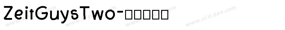 ZeitGuysTwo字体转换