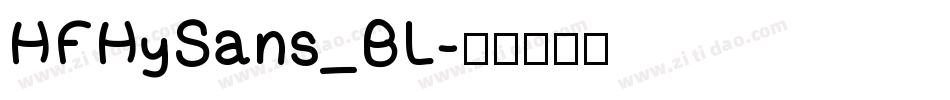 HFHySans_BL字体转换