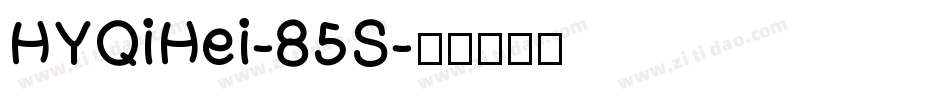 HYQiHei-85S字体转换