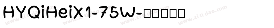 HYQiHeiX1-75W字体转换