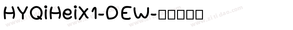 HYQiHeiX1-DEW字体转换