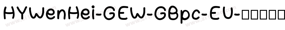 HYWenHei-GEW-GBpc-EU字体转换