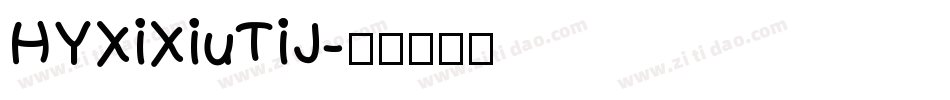 HYXiXiuTiJ字体转换