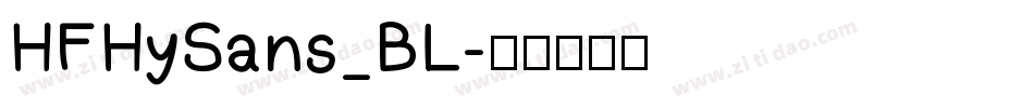 HFHySans_BL字体转换