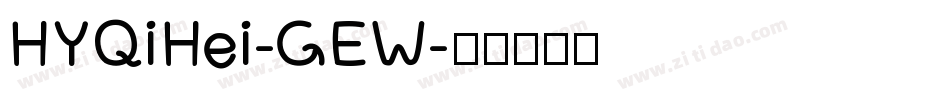 HYQiHei-GEW字体转换