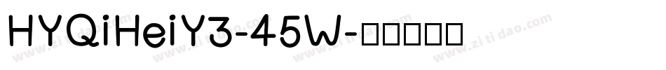 HYQiHeiY3-45W字体转换