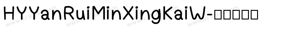 HYYanRuiMinXingKaiW字体转换