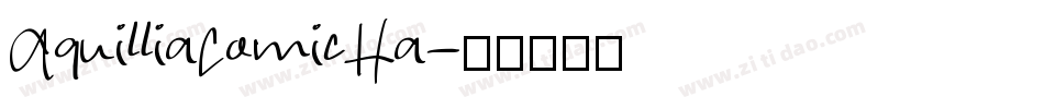 AquilliaComicHa字体转换
