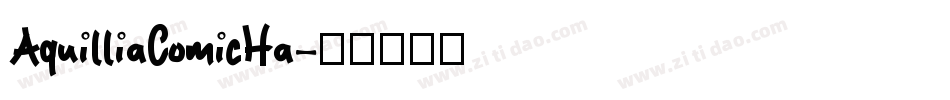 AquilliaComicHa字体转换