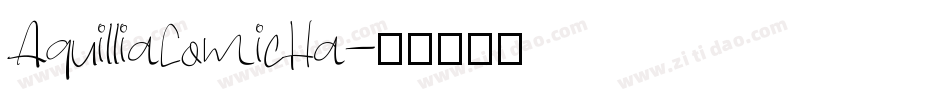 AquilliaComicHa字体转换